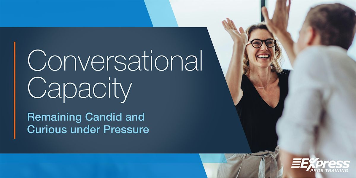 Conversational Capacity\u00ae