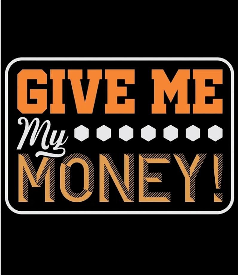 GIVE ME MY MONEY - COMEDY STAGE PLAY