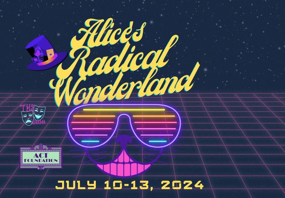 Alice's Radical Wonderland Performances