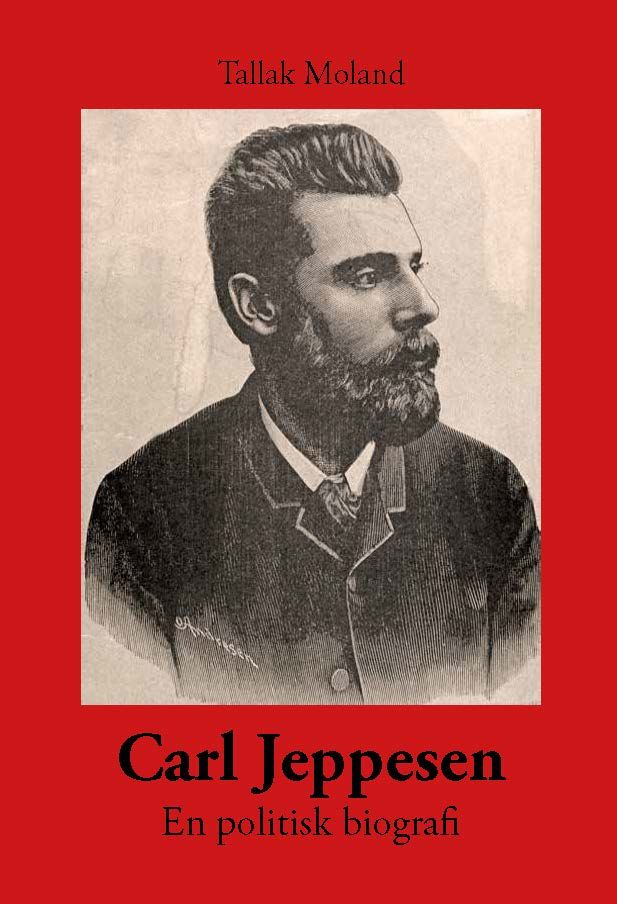 En politisk biografi om Carl Jeppesen