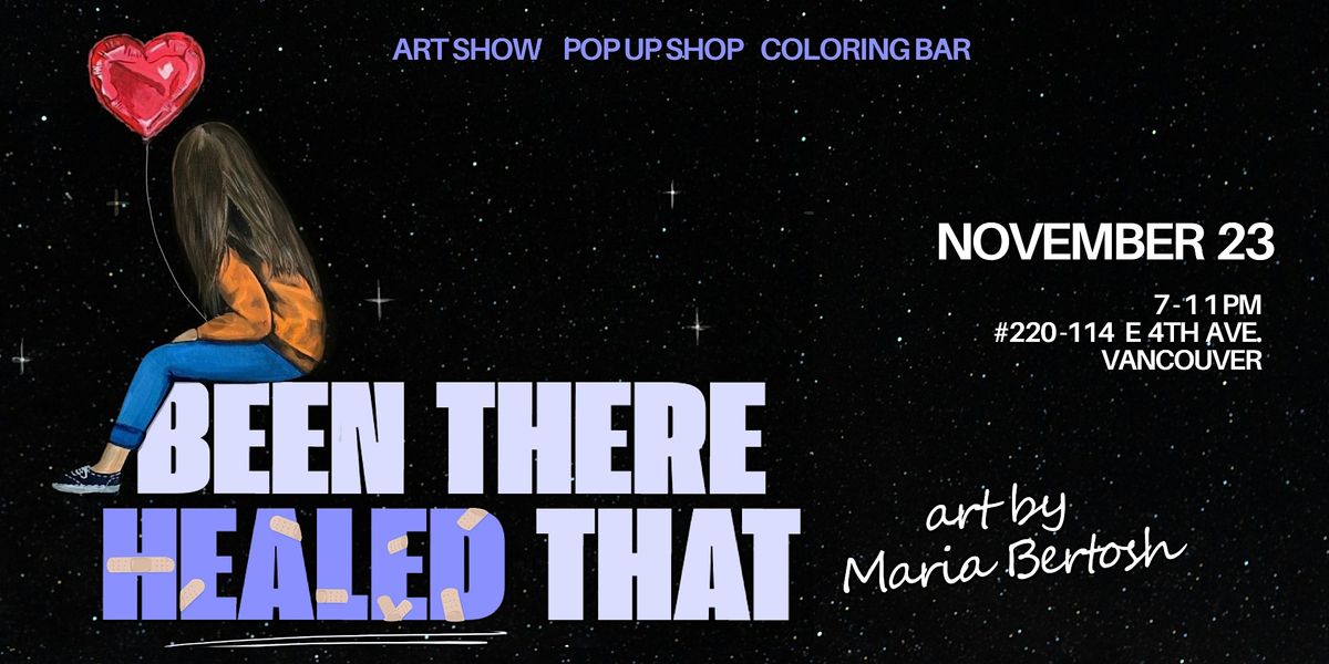 Been There Healed That - Solo Exhibit by Maria Bertosh