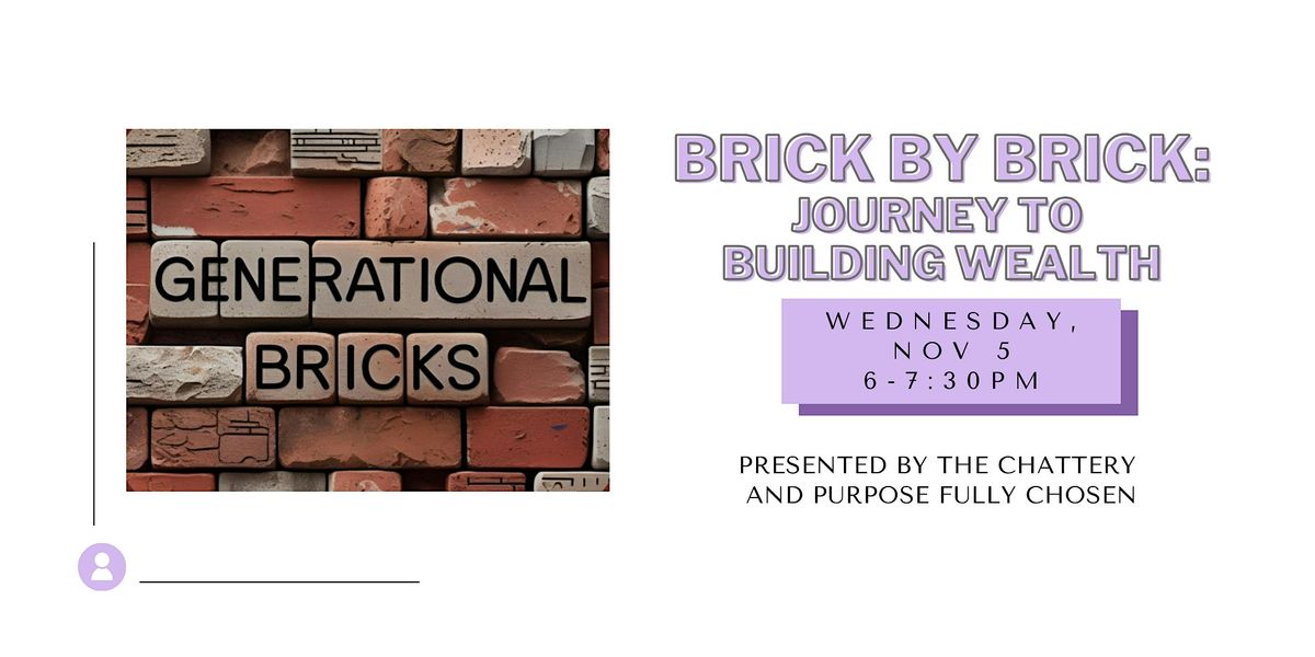 Brick by Brick: Journey to Building Wealth