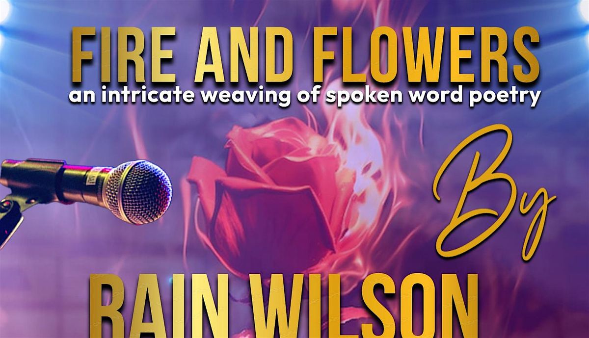 Fire and Flowers Spoken Word Poetry Event