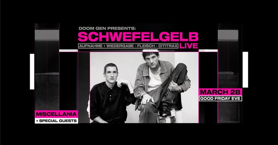 DOOM GEN Presents: Schwefelgelb LIVE (DE) Good Friday Public Holiday Eve