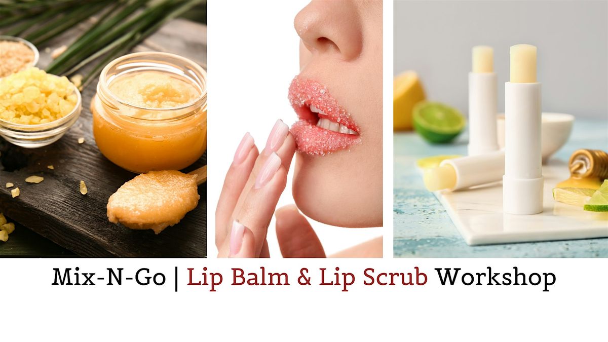 Organic Lip Scrub & Lip Balm Workshop