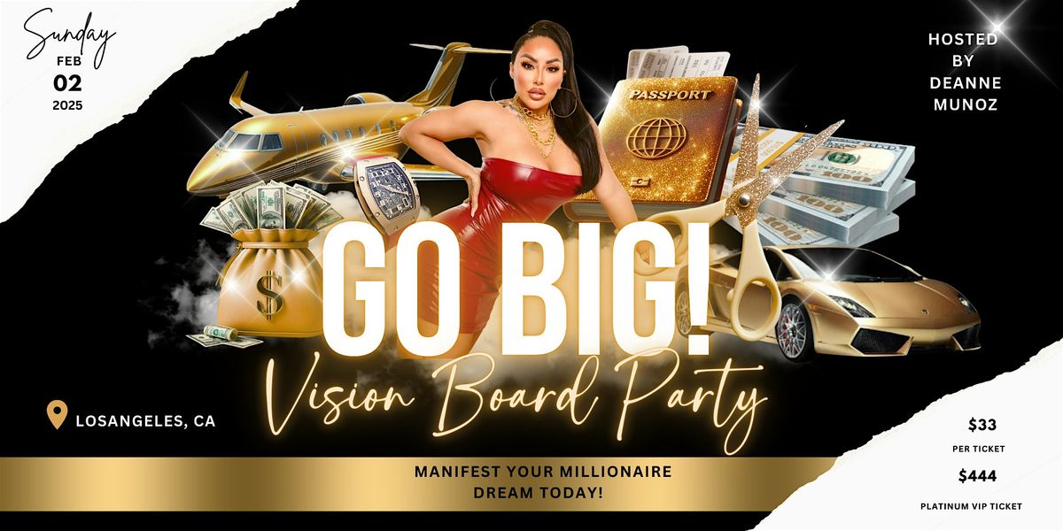 "Go Big or Go Home" Vision Board Party