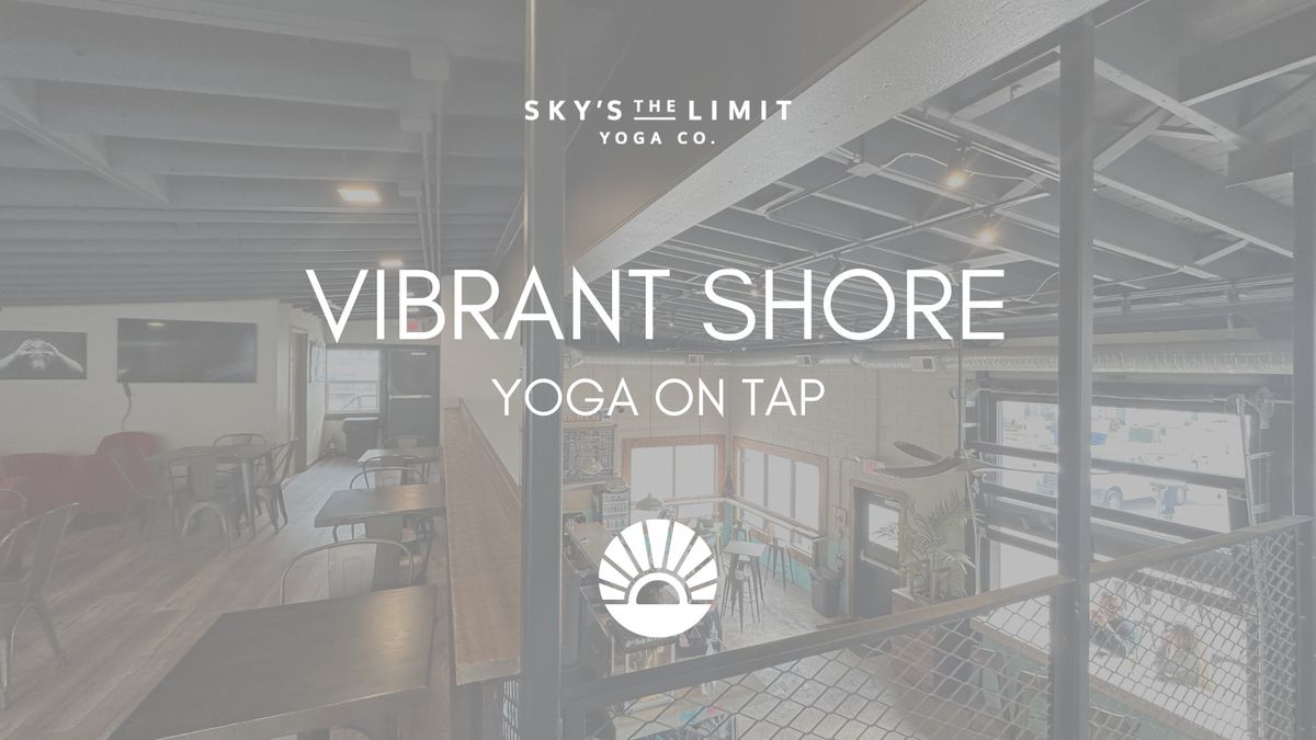 Yoga on Tap - Vibrant Shore Brewery
