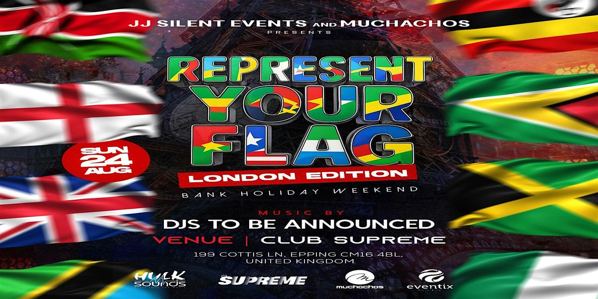 REPRESENT YOU FLAG ( BANK HOLIDAY WEEKEND)