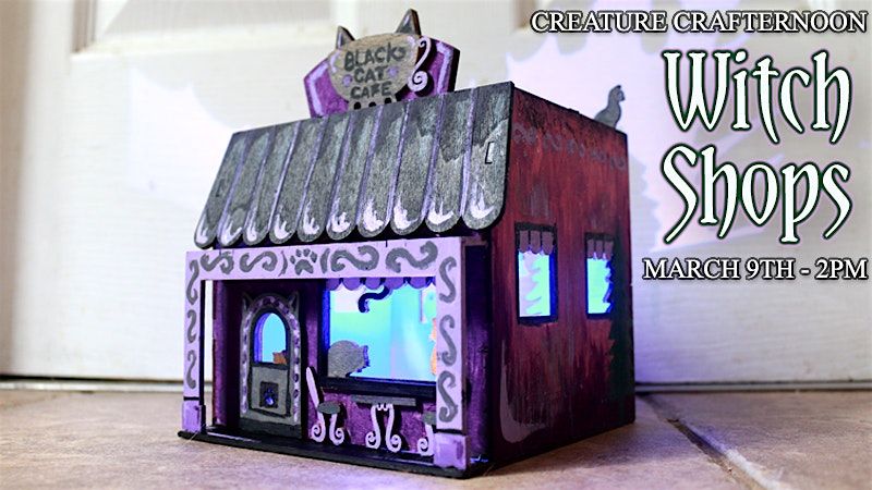 Creature Crafternoon: Witch Shops