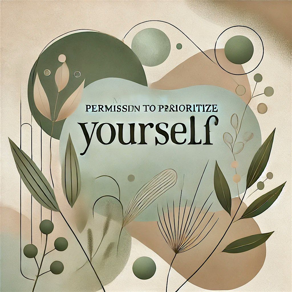 Permission to Prioritize Yourself