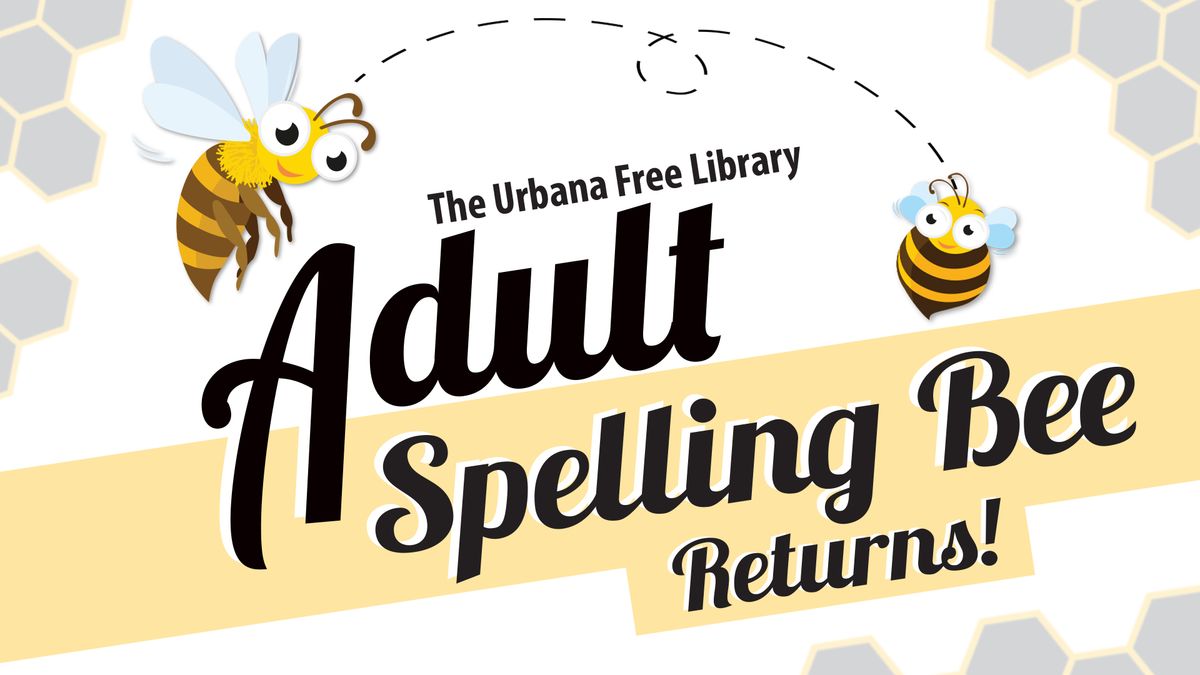 The Urbana Free Library Adult Spelling Bee Returns!