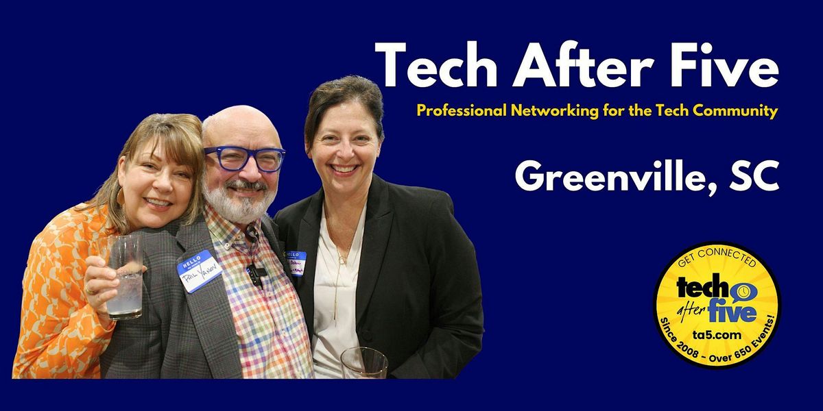 #713 Tech After Five - Greenville