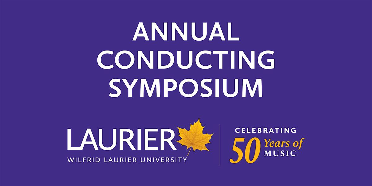 Conducting Symposium Institute November 2025 Laurier: Registration