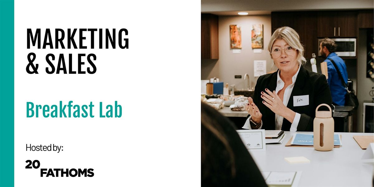 Breakfast Lab: Marketing & Sales