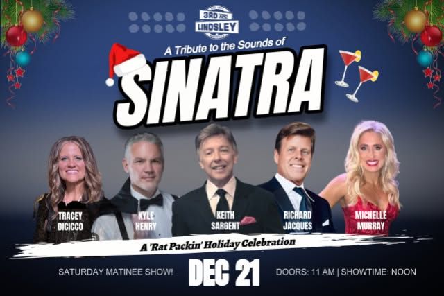 A Tribute to the Sounds of Sinatra - A Rat Packin' Holiday Celebration