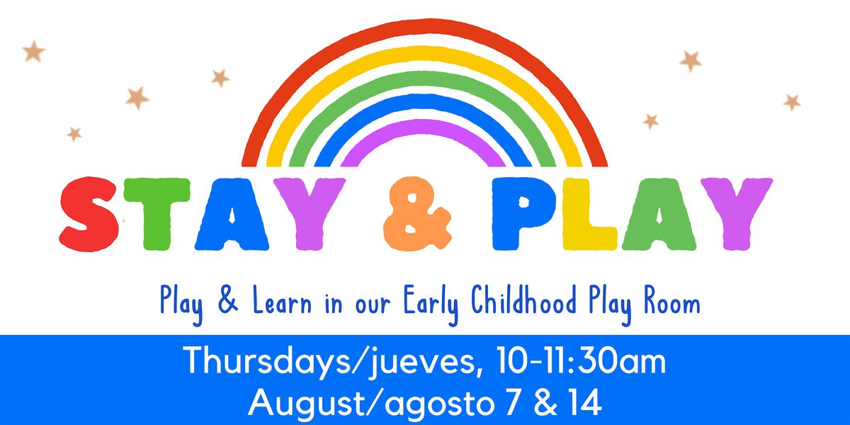 Aug Indoor Stay & Play (Thur) \/  Agosto Qu\u00e9date y Juega en el Interior (Ju)