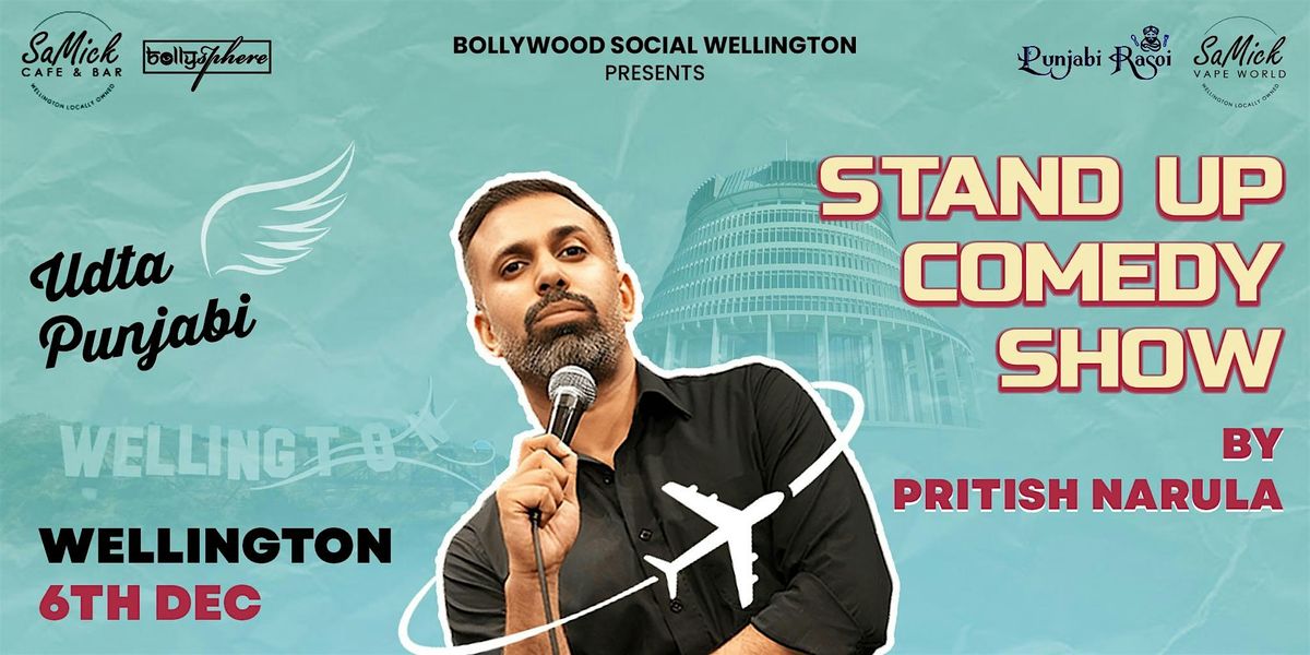 STANDUP COMEDY SHOW  by Pritish Narula ( Udta Punjabi ) WELLINGTON