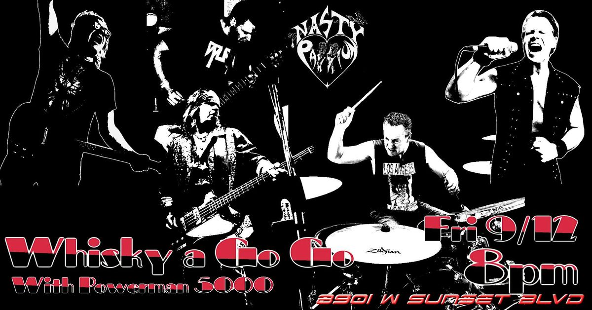 Nasty Passion @ The Whisky-a-Go-Go featuring Powerman 5000