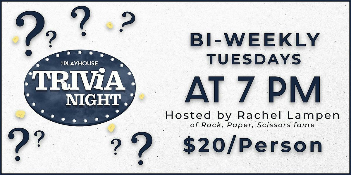 Trivia Nights @ the Playhouse