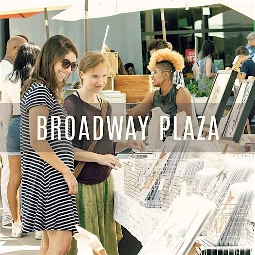 MAKERS MARKET's\u2122 Local Artist Street Fair @ Broadway Plaza