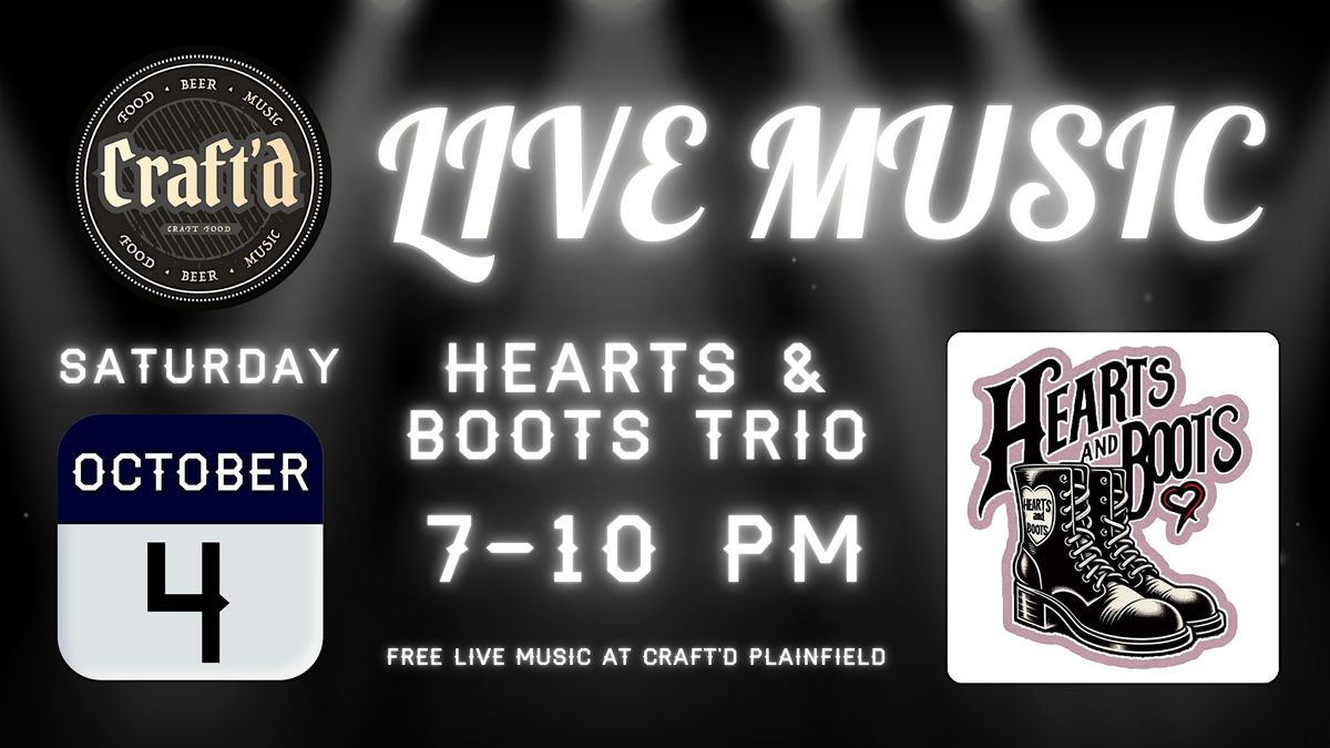 Craft'd Plainfield Live Music - Hearts + Boots Trio - Saturday October 4th