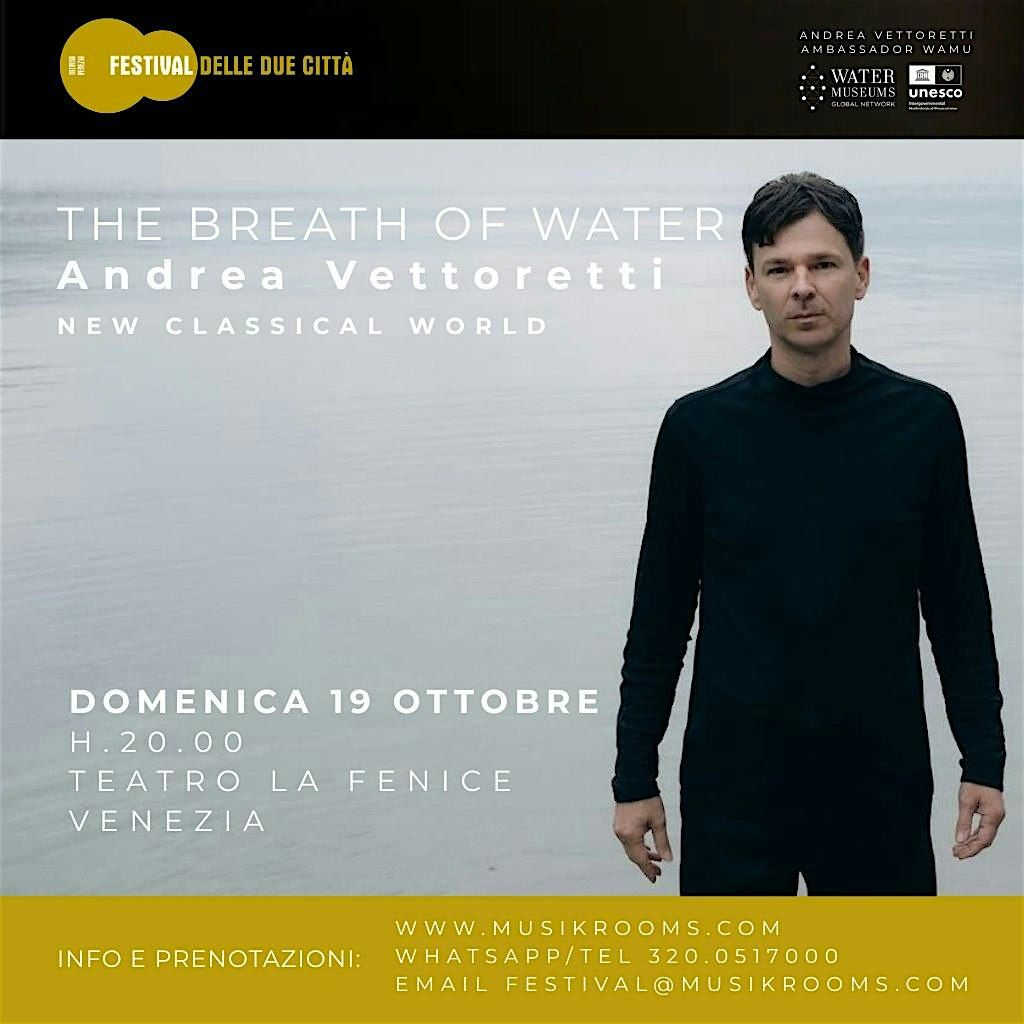 THE BREATH OF WATER  Andrea Vettoretti