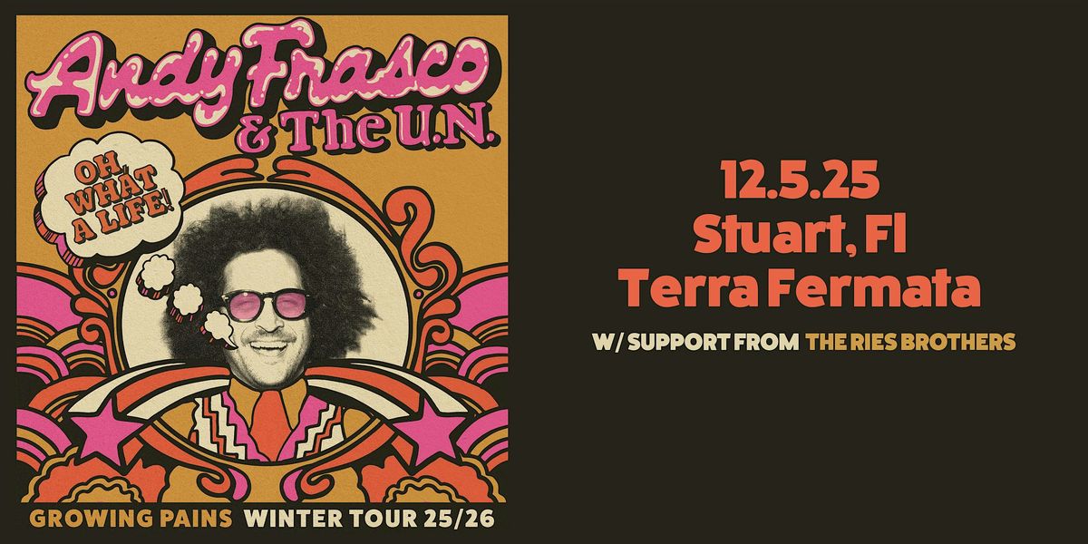 ANDY FRASCO & THE U.N.  w\/ THE RIES BROTHERS - STUART