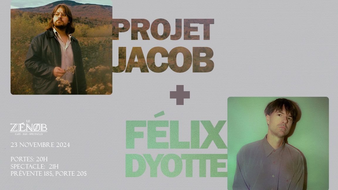 Projet Jacob + F\u00e9lix Dyotte @ Caf\u00e9-Bar Z\u00e9nob