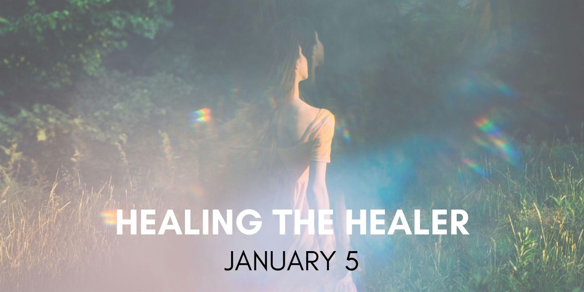 Healing the Healer