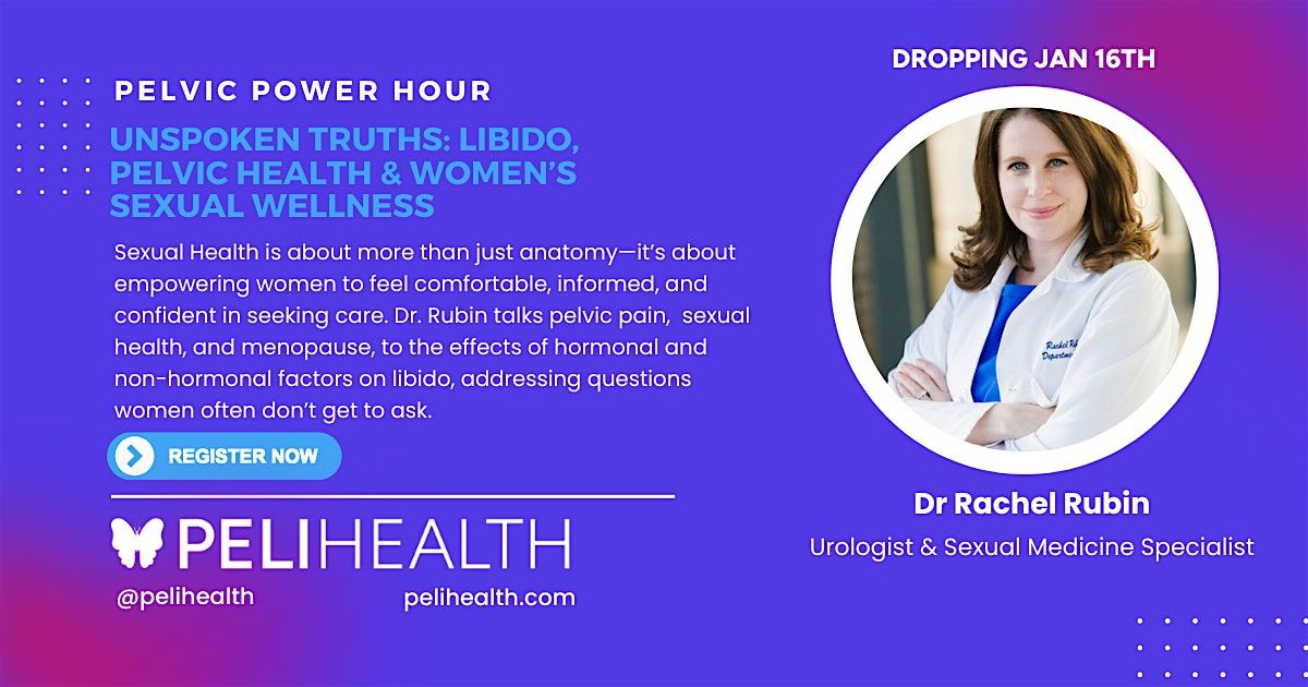 Unspoken Truths: Libido, Pelvic Health, & Women\u2019s Sexual Wellness