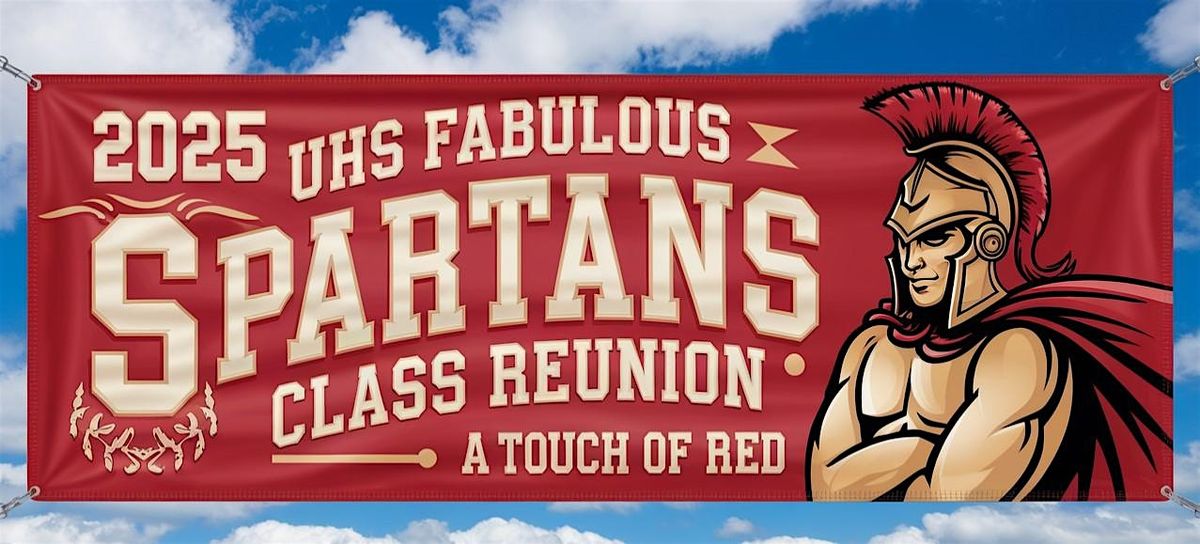 2025 UHS Fabulous Spartans Class Reunion "A Touch of Red"