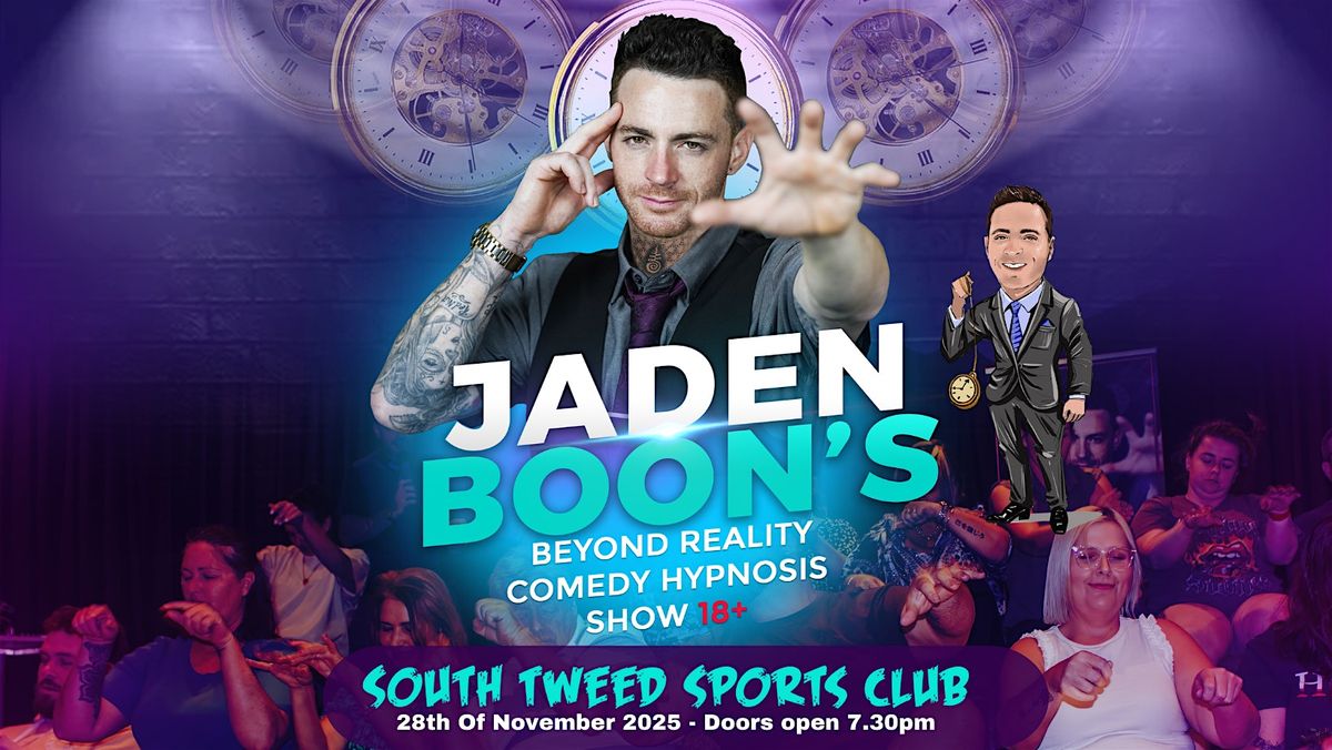 Beyond Reality - Jaden Boon's Comedy Hynosis Show 18+
