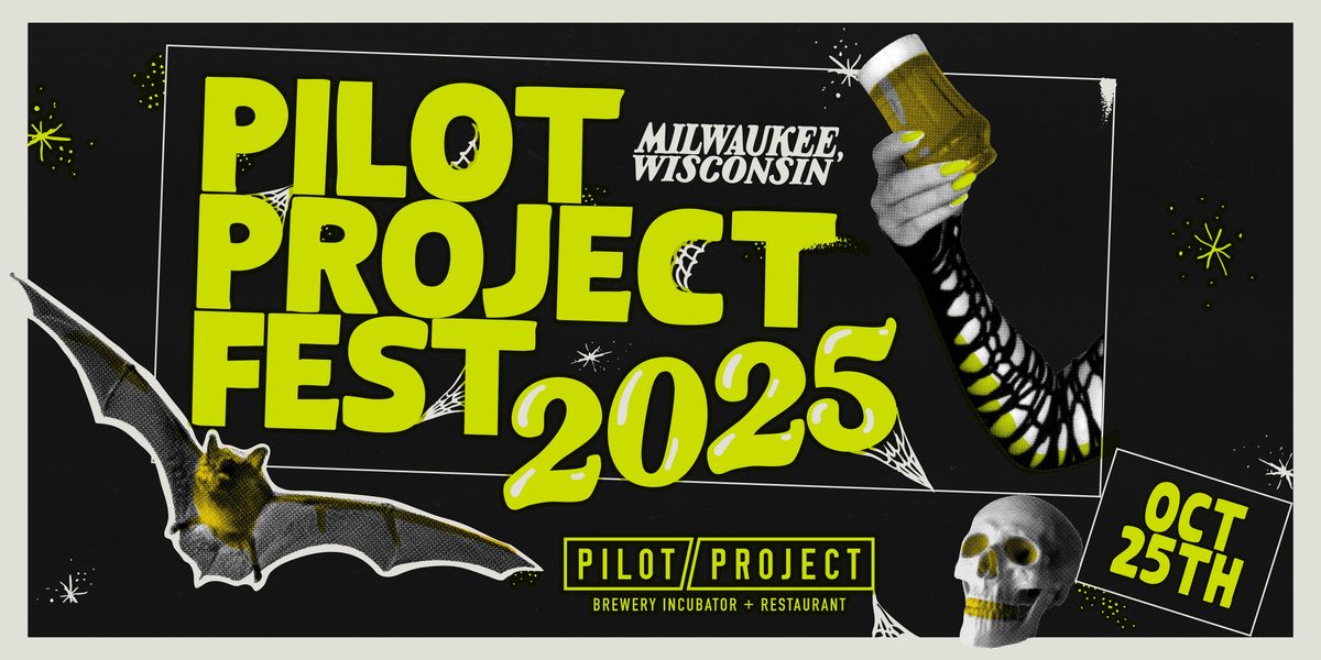 PILOT PROJECT FEST 2025 (Milwaukee, WI)