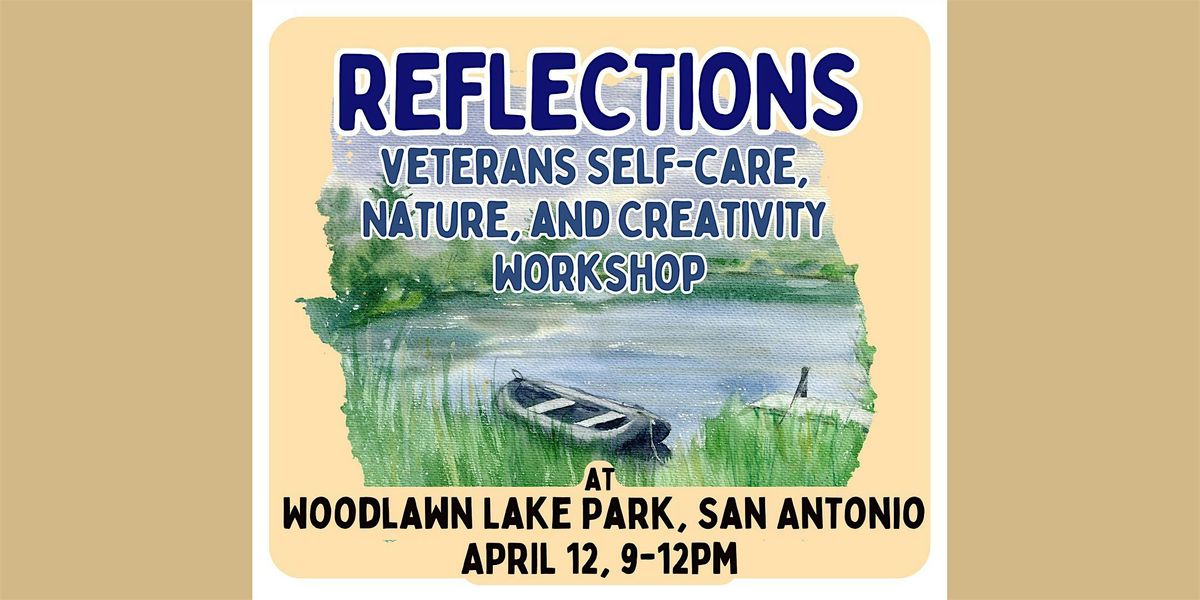 REFLECTIONS: Veterans Self-care, Nature, and Creativity