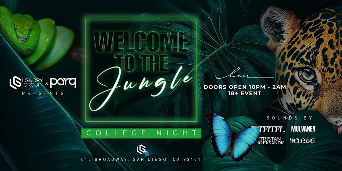LGNDRY Group Presents: Welcome to the Jungle 18+ College Night @ LAIR !