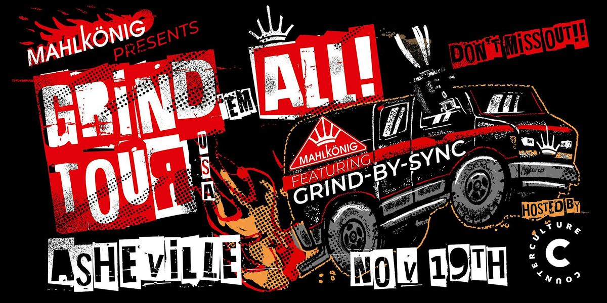 Mahlk\u00f6nig presents Grind 'em All Tour U.S.A: Asheville
