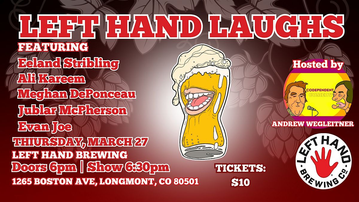 Left Hand Laughs Longmont