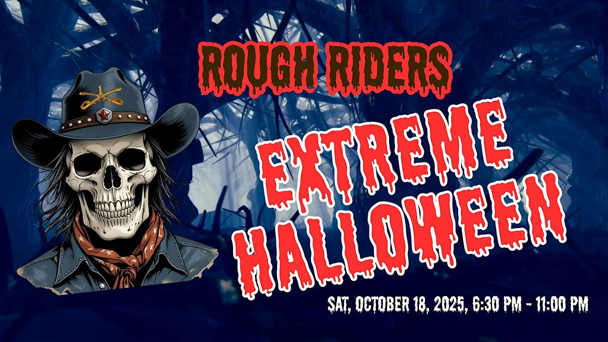 Rough Riders Extreme Halloween