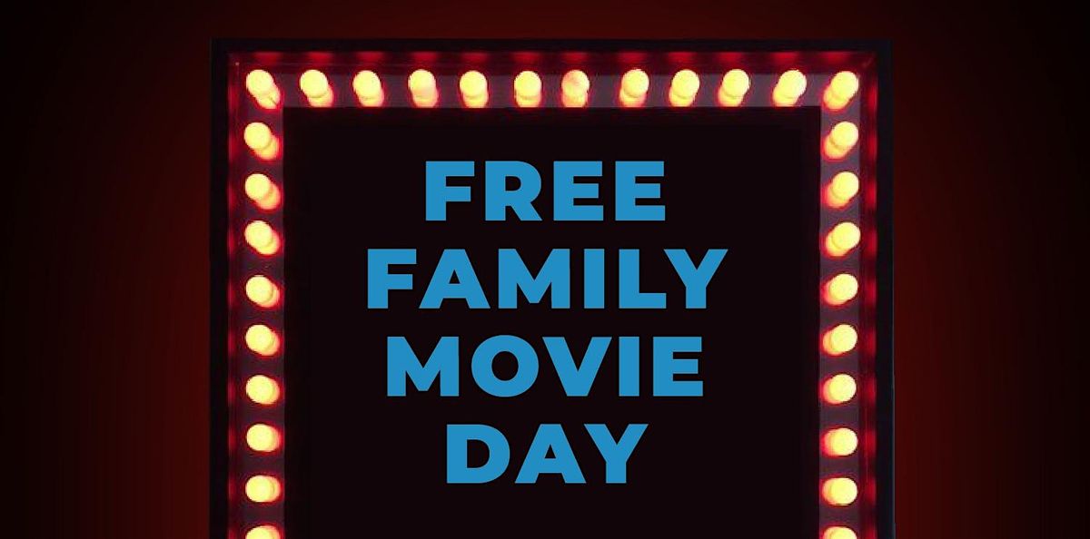 Free Family Movie Day