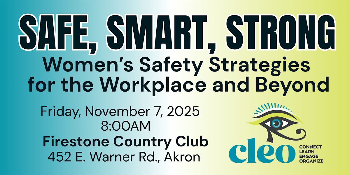 SAFE, SMART, STRONG - Women's Safety Strategies for the Workplace & Beyond