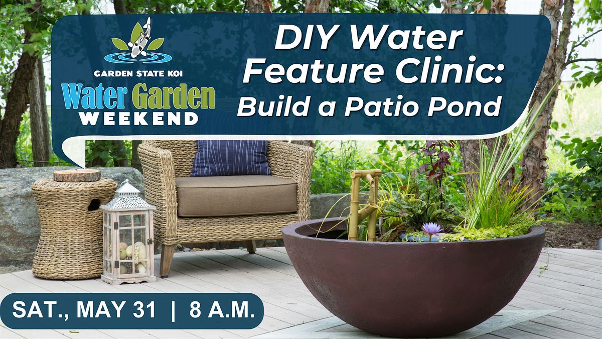 DIY Water Feature Clinic: Build a Patio Pond