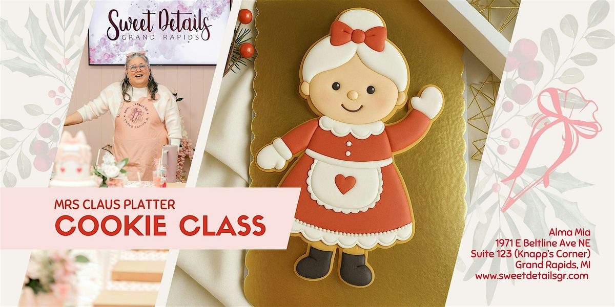A Cookie Class Experience: Mrs Claus Platter