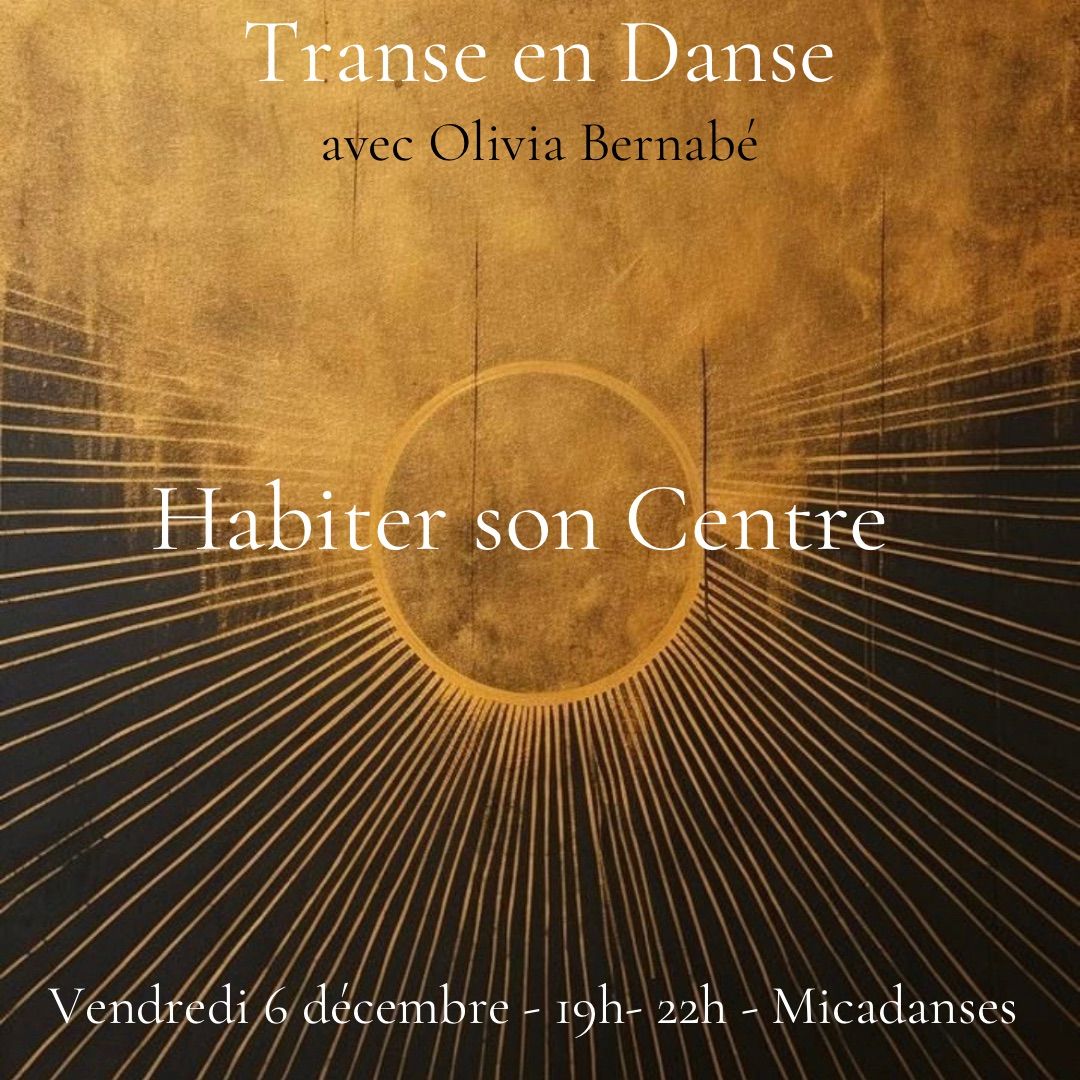 Habiter son Centre - Transe en Danse