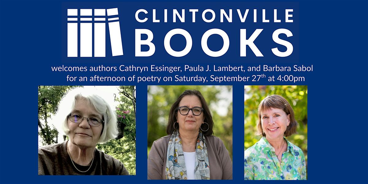 Poetry with Cathryn Essinger, Paula J. Lambert, and Barbara Sabol