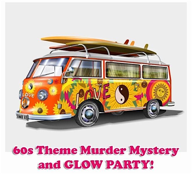 60s Glow Party Mur\/der Mystery