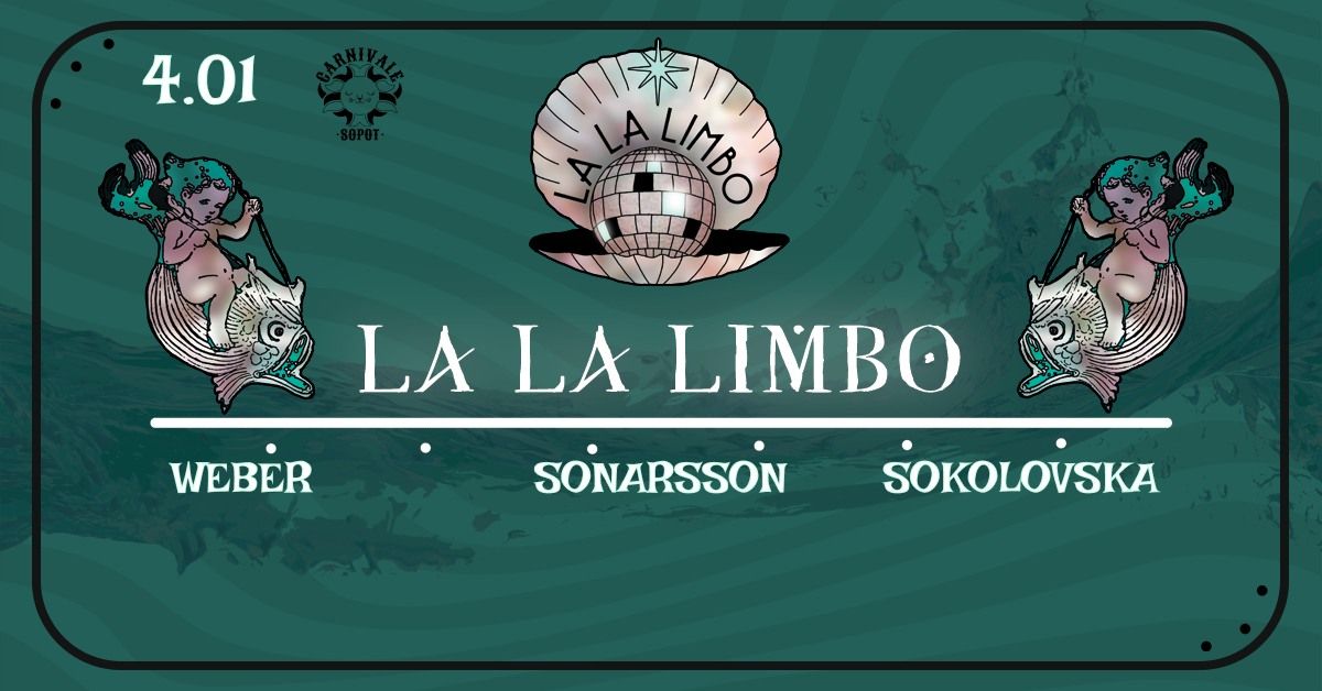 LA LA LIMBO - melodic & bass house party \u2605 SONARSSON \u2605 WEBER \u2605 SOKOLOVSKA