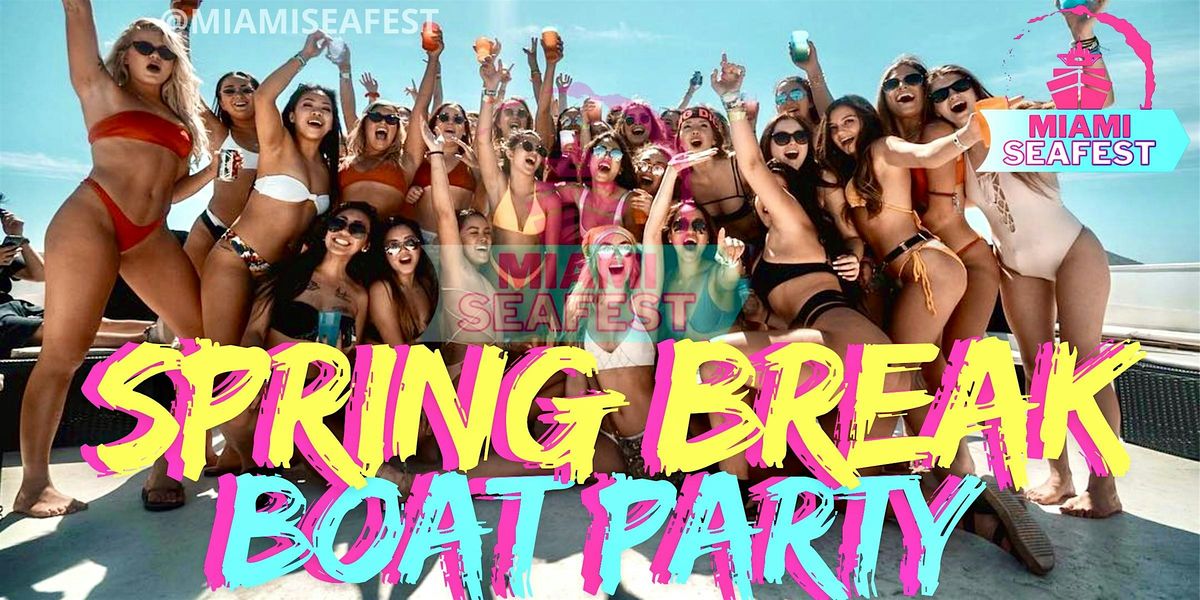 The Hottest Boat Party - Spring Break Edition