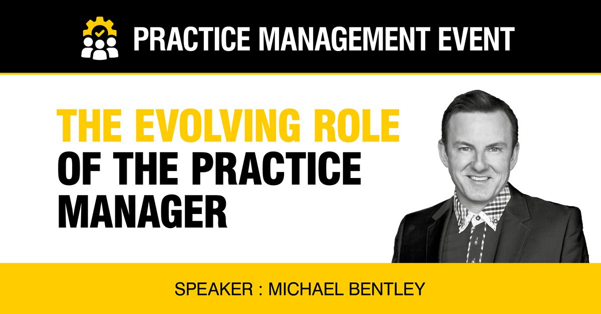 Practice Management Event - The evolving role of the practice manager