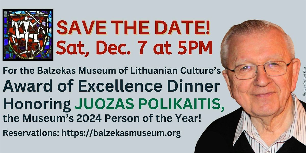 2024 Balzekas Museum Award Dinner Honoring Juozas Polikaitis