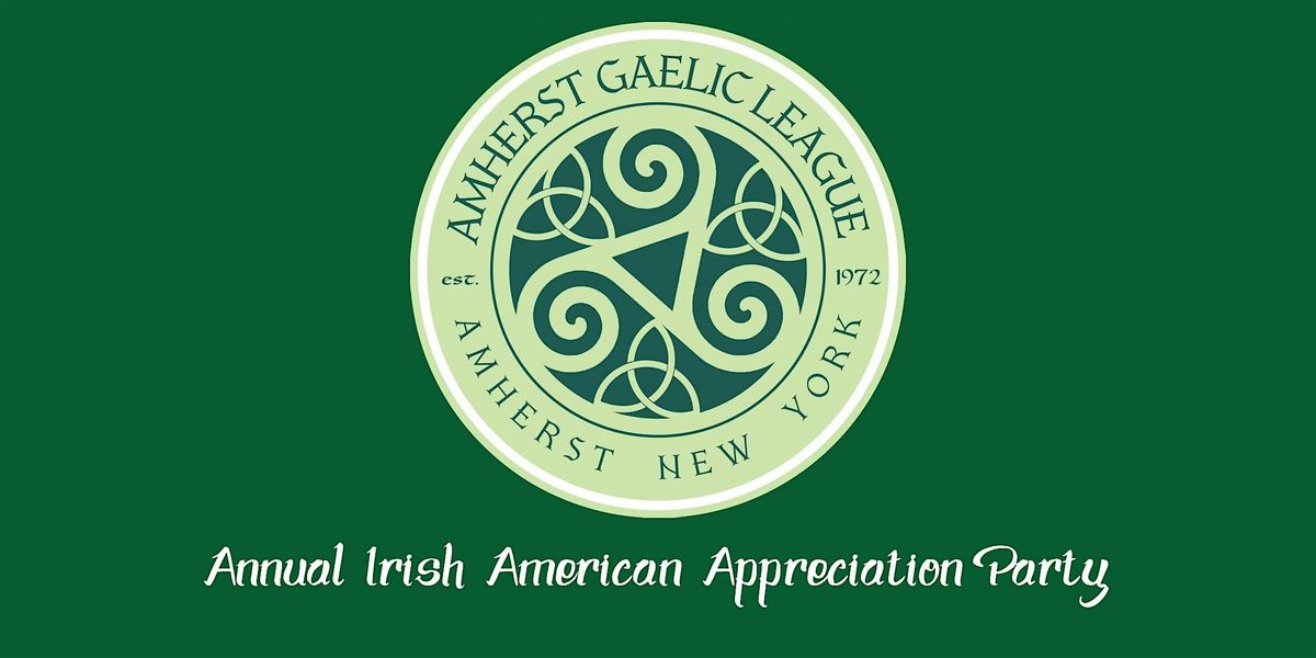 The 52nd  Annual Irish American Appreciation Party